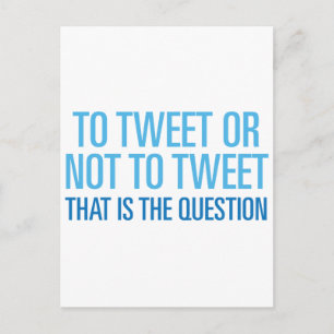 Carte Postale Tweeter Ou Ne Pas Tweeter