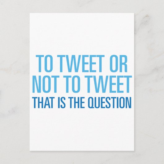 Carte Postale Tweeter Ou Ne Pas Tweeter (Devant)