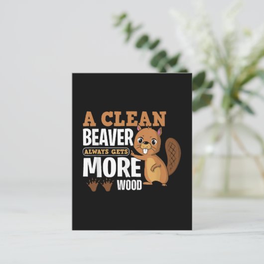 Carte Postale Un castor propre obtient toujours plus de bois cit (Debout devant)
