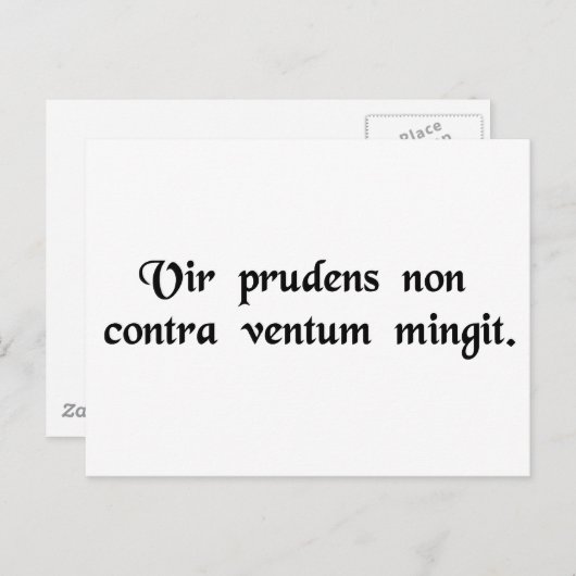 Carte Postale Un sage n'urinera pas contre le vent. (Devant / Derrière)