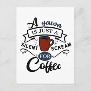 Carte Postale Un Yawn est un cri pour le café