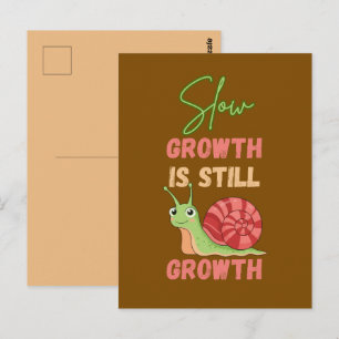 Carte Postale Une Croissance Lente Est Toujours Une Croissance –