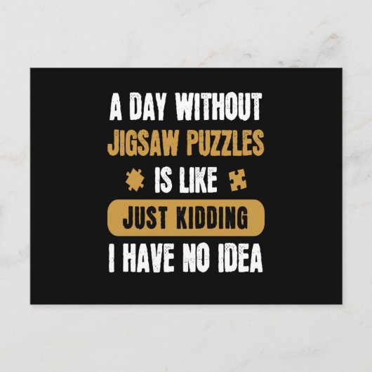 Carte Postale Une Journée Sans Jigsaw Puzzles Hobby Jeu (Devant)