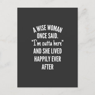 Carte Postale Untitled designA Wise Woman Once Said I'm Outta