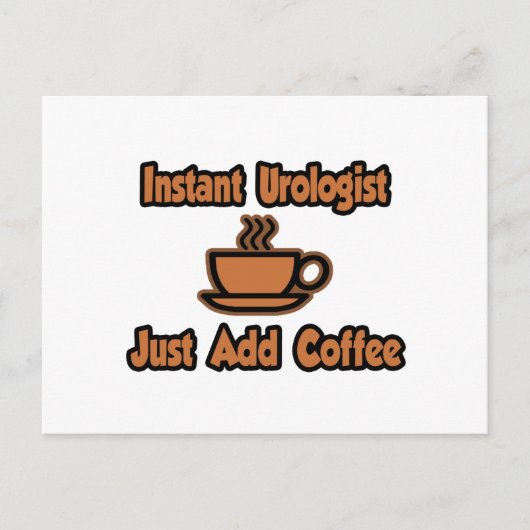 Carte Postale Urologiste Instant...Juste Ajouter Du Café (Devant)