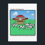 Carte Postale Vaches Aliens<br><div class="desc">Nous savons maintenant que les vaches sont vraiment des aliens qui ont eu une expérience très malheureuse avec notre planète. :-) "Nous sommes revenus pour eux trop tard,  Xaweena... Rentrons chez nous."</div>