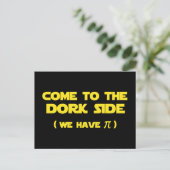 Carte Postale Venez Au Côté Dork Nous Avons Pi (Debout devant)