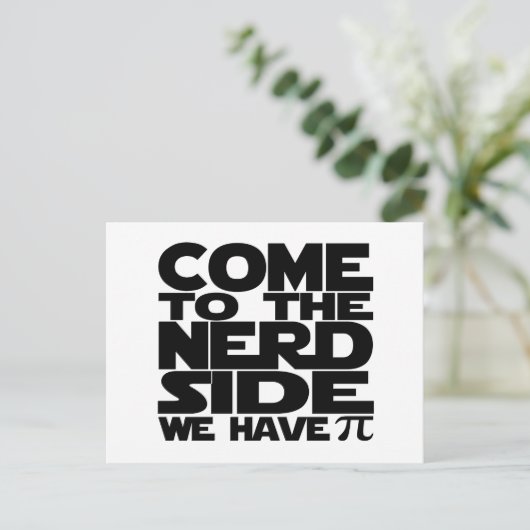 Carte Postale Venez Au Côté Nerd Nous Avons Pi (Debout devant)