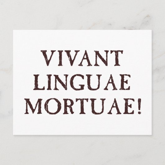 Carte Postale Vivent longtemps les langues mortes - latin (Devant)