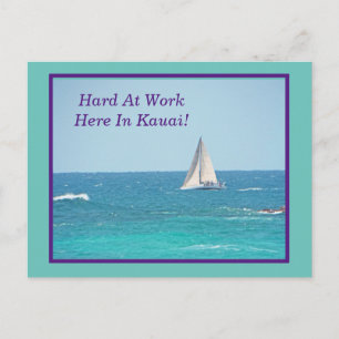 CARTE POSTALE VOILE À KAUAI/ "DUR AU TRAVAIL ICI À KAUAI"
