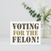 CARTE POSTALE VOTER POUR LE FELON ! (Debout devant)