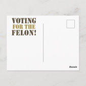 CARTE POSTALE VOTER POUR LE FELON ! (Dos)