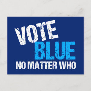 Carte Postale Votez Bleu Peu Importe Qui Parti Démocrate