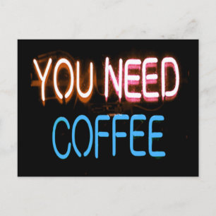 Carte Postale Vous avez besoin de café, Enseigne Néon Caféine