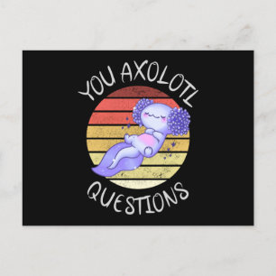 Carte Postale Vous avez des questions axolotales