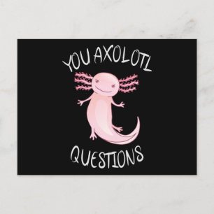 Carte Postale Vous avez des questions axolotales