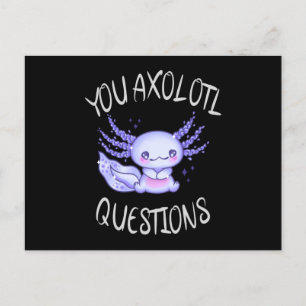 Carte Postale Vous avez des questions axolotales