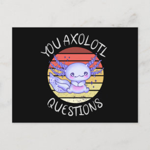 Carte Postale Vous avez des questions axolotales