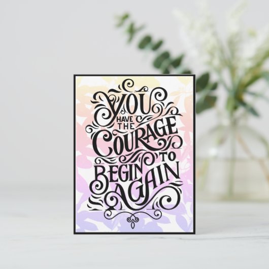 Carte Postale Vous avez le courage de recommencer (Debout devant)