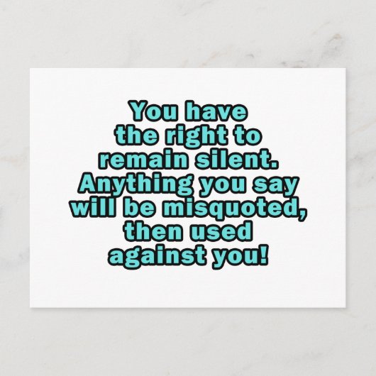 Carte Postale Vous avez le droit de garder le silence (Devant)