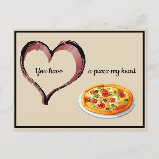 Carte Postale Vous avez une pizza Mon coeur Valentine (Devant)