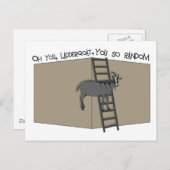 Carte Postale Vous, chèvre d'échelle, vous êtes si aléatoire (Devant / Derrière)