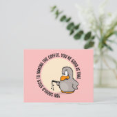 Carte Postale Vous devriez vous contenter de faire le café (Debout devant)