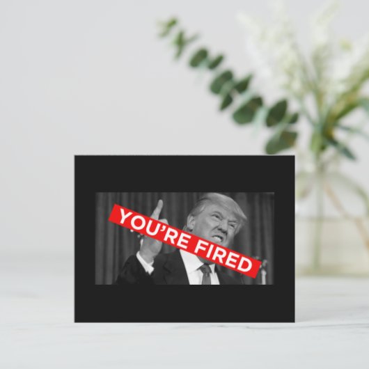 Carte Postale Vous êtes Fired Postcard (Debout devant)