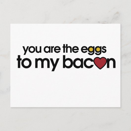Carte Postale Vous êtes les oeufs de mon Bacon (Devant)