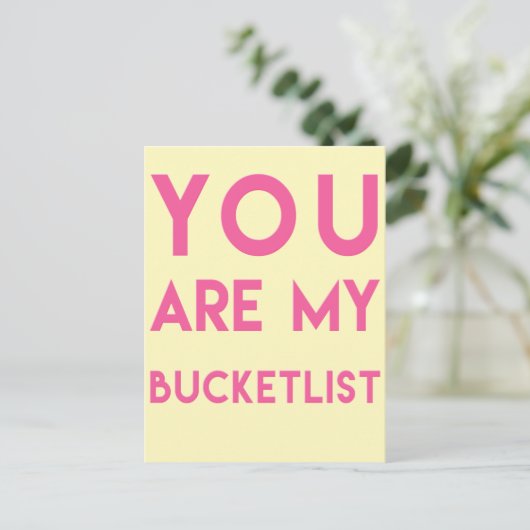 Carte Postale Vous êtes My Bucketlist - Romantic Quote Postcard (Debout devant)