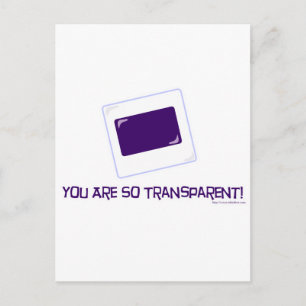 Carte Postale Vous êtes si transparent !