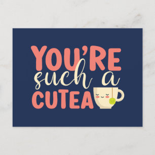 Carte Postale Vous êtes un Cutea Cute Tea Pun Drôle Saint Valent