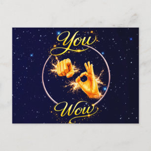 Carte Postale VOUS ÊTES WOW : Faites-le ou la sentir spécial
