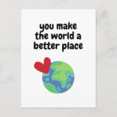 Carte Postale Vous faites du monde un endroit meilleur (Devant)