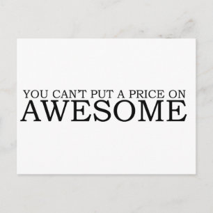Carte Postale Vous ne pouvez pas mettre un prix sur AWESOME
