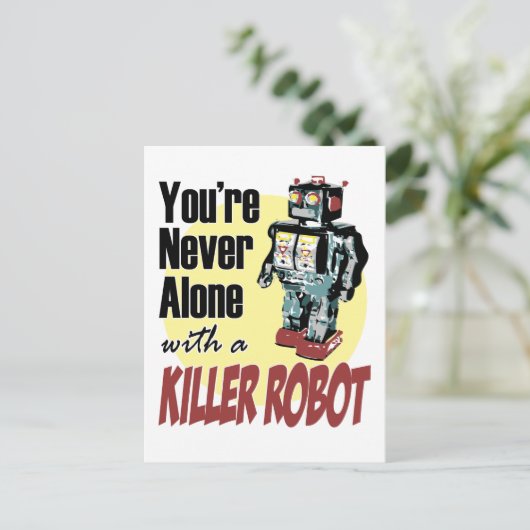 Carte Postale Vous n'êtes jamais seul avec un robot tueur (Debout devant)
