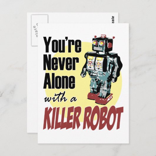 Carte Postale Vous n'êtes jamais seul avec un robot tueur (Devant / Derrière)