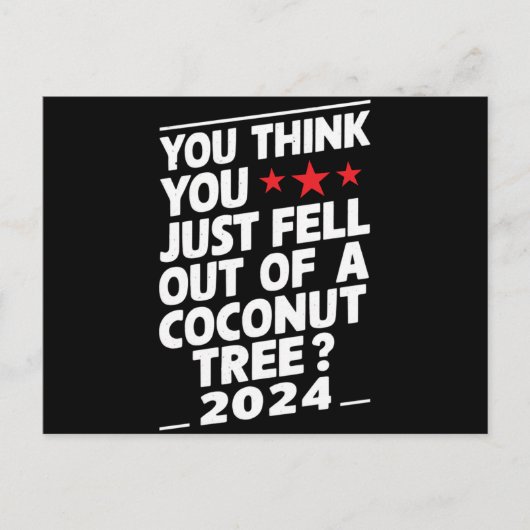 Carte Postale Vous Pensez Être Tombé D'Un Cocotier (Devant)