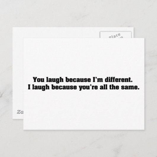 Carte Postale Vous riez parce que je suis différent. Je rigole p (Devant / Derrière)