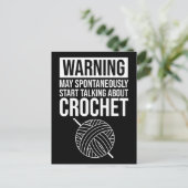Carte Postale Warning - May Start Talking About Crochet (Debout devant)