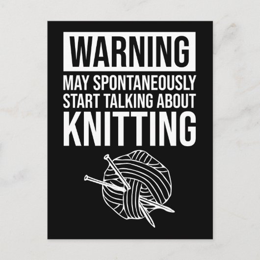 Carte Postale Warning - May Start Talking About Knitting (Devant)