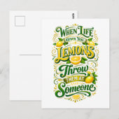 Carte Postale When Life Gives You Lemons -- Throw Them (Devant / Derrière)