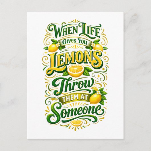 Carte Postale When Life Gives You Lemons -- Throw Them (Devant)