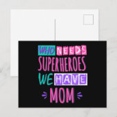 Carte Postale Who needs superheroes we have mom (Devant / Derrière)