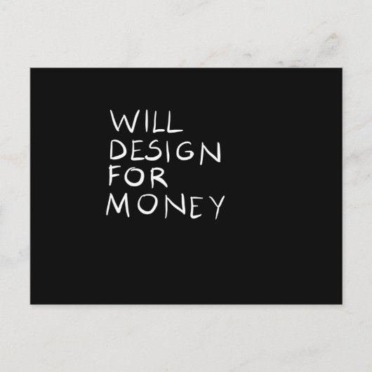 Carte Postale Will Design for money (Devant)