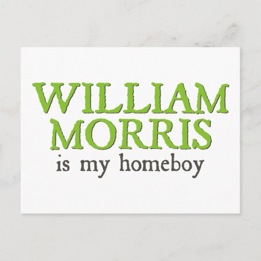 Carte Postale William Morris est mon Homeboy (Devant)