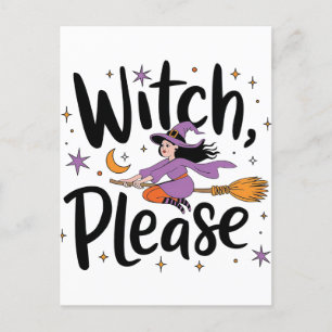 Carte Postale Witch, Please - Fun and Sassy Halloween Design