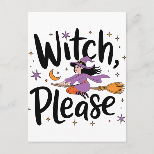 Carte Postale Witch, Please - Fun and Sassy Halloween Design (Devant)