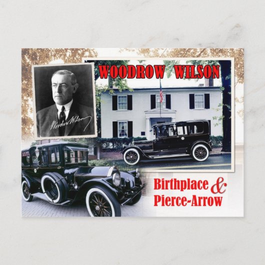 Carte Postale Woodrow Wilson Lieu de naissance & Pierce-Arrow Li (Devant)