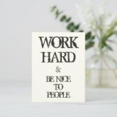 Carte Postale Work Hard and Be nice to People Motivation (Debout devant)